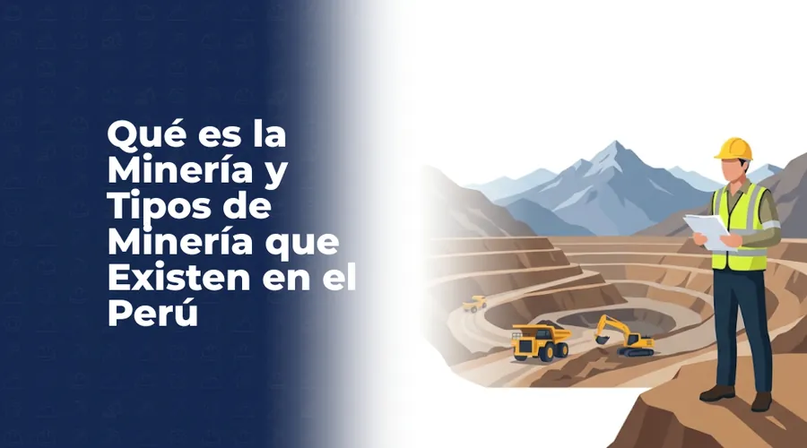 ¿Qué es la minería y por qué es tan importante? Tipos, etapas y ejemplos simples