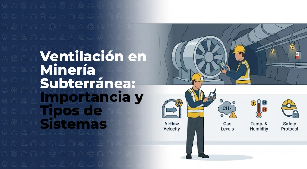 ¿Qué es la Ventilación en Minería Subterránea y por qué es Crítica para la Seguridad?