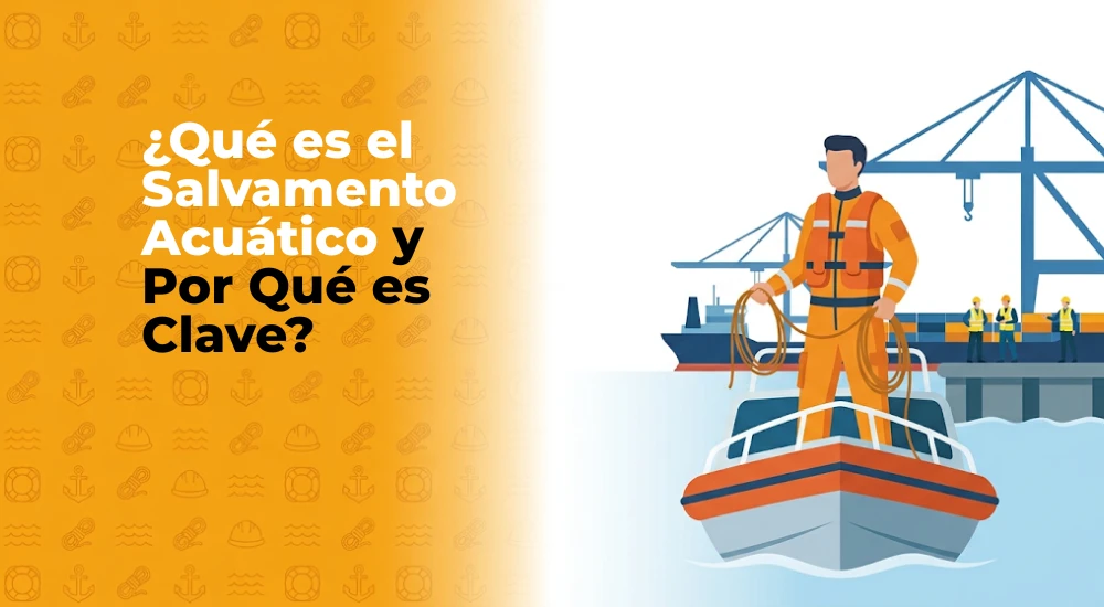 ¿Qué es el Salvamento Acuático y Por Qué es Clave en Operaciones Portuarias e Industriales?