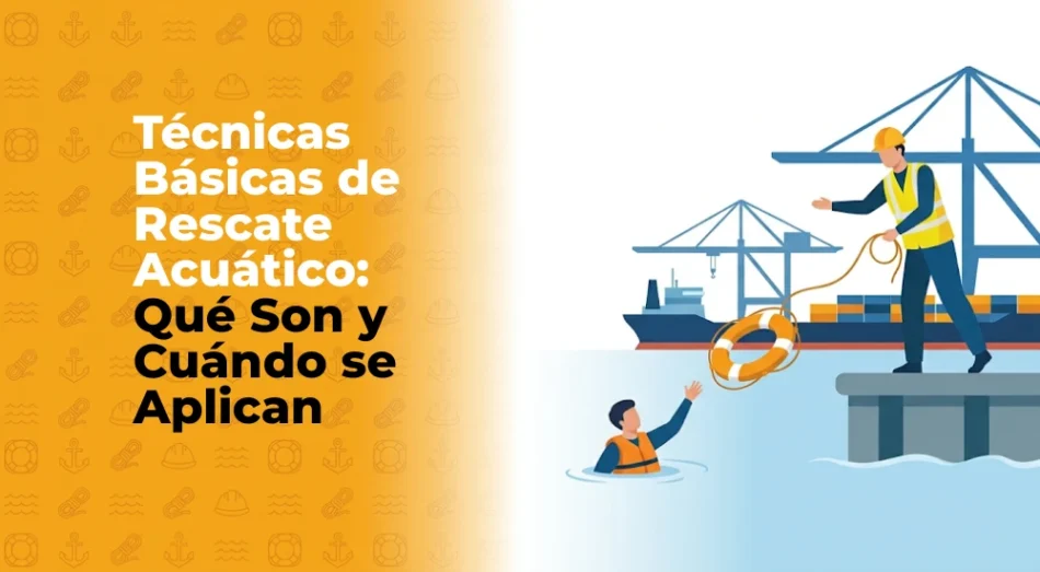 Técnicas Básicas de Rescate Acuático: Qué Son y Cuándo se Aplican
